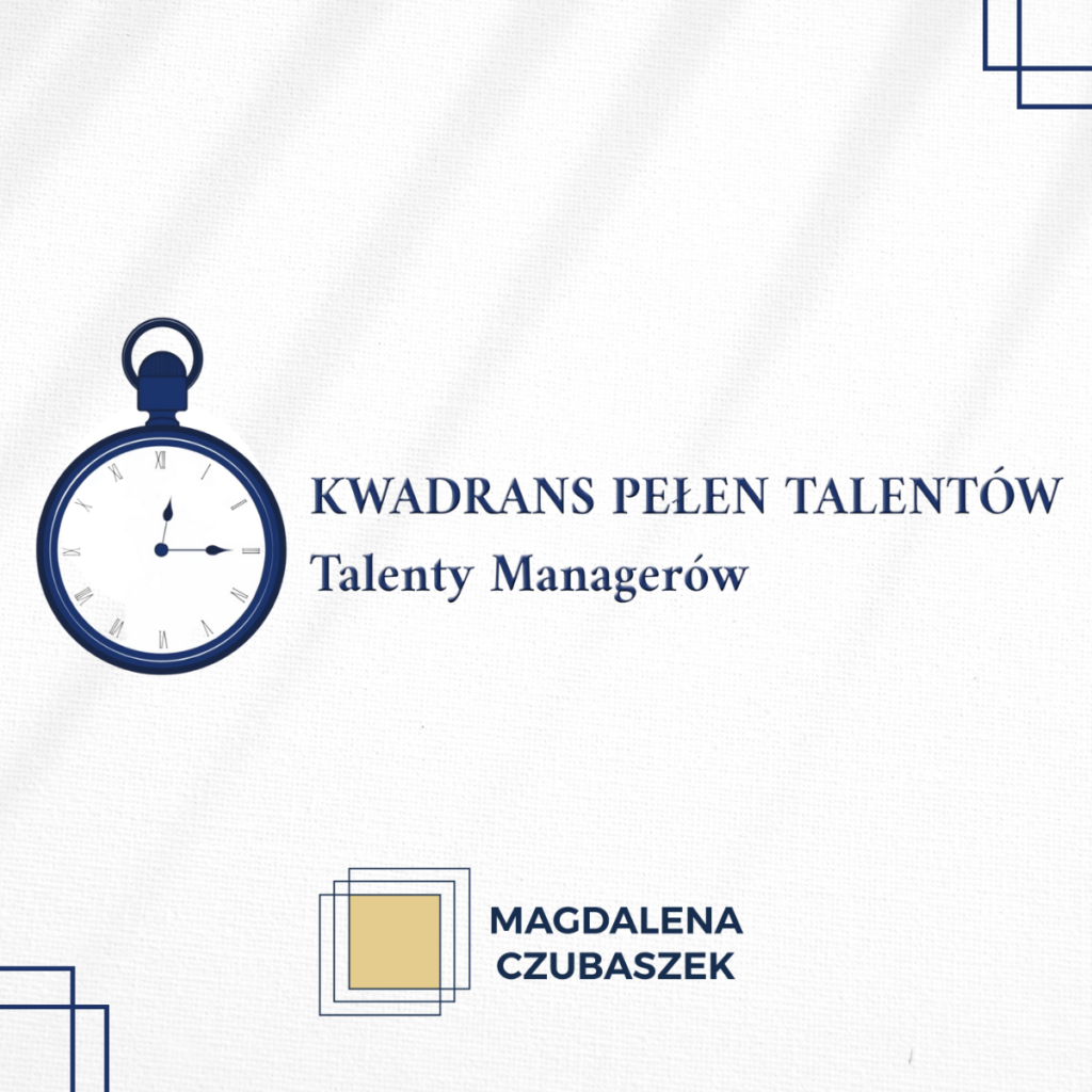kwadrans pełen talentó talenty managera